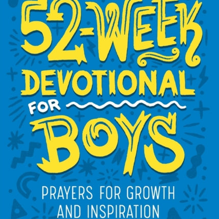 52-Week Devotional for Boys: Prayers for Growth