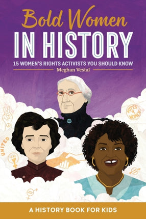 Bold Women in History: 15 Women's Rights