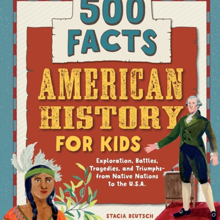 American History for Kids: 500 Facts!