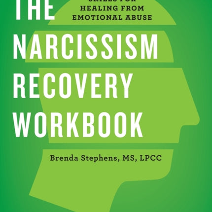 The Narcissism Recovery Workbook: Skills for Healing from Emotional Abuse