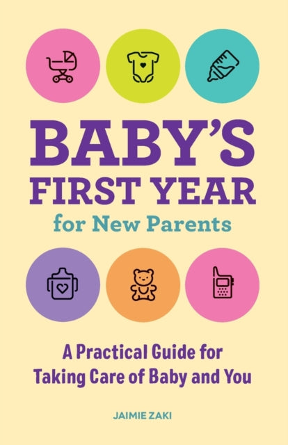 Baby's First Year for New Parents: A Practical