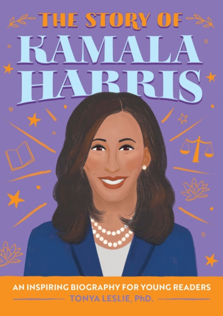 The Story of Kamala Harris: A Biography Book for New Readers