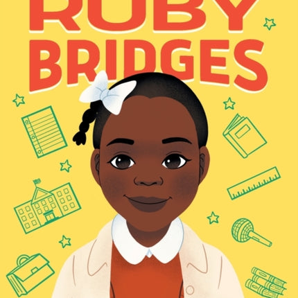 The Story of Ruby Bridges: A Biography Book for