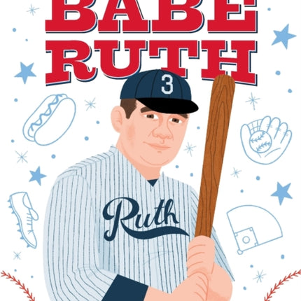 The Story of Babe Ruth: A Biography Book for New Readers