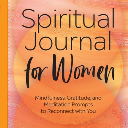 Spiritual Journal for Women: Mindfulness,