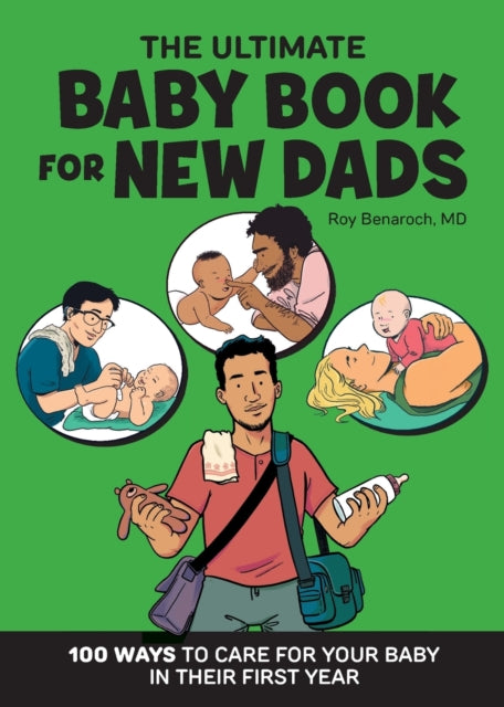 The Ultimate Baby Book for New Dads: 100 Ways to