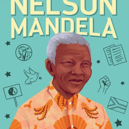 The Story of Nelson Mandela: A Biography Book for