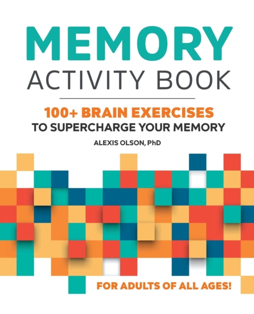 Memory Activity Book: 100+ Brain Exercises to