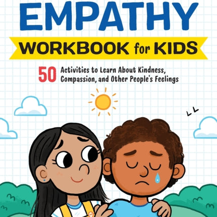 Empathy Workbook for Kids: 50 Activities to Learn