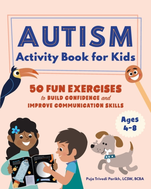 Autism Activity Book for Kids: 50 Fun Exercises to Build Confidence and Improve Communication Skills