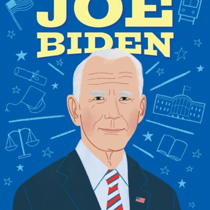 The Story of Joe Biden: A Biography Book for New Readers