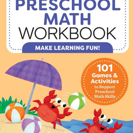 My Preschool Math Workbook: 101 Games and