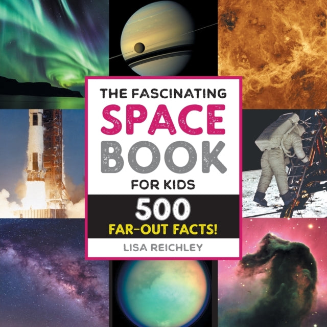 The Fascinating Space Book for Kids: 500 Far-Out