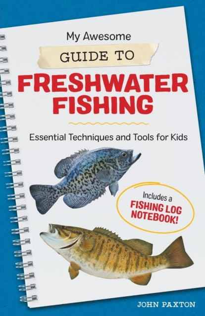 My Awesome Guide to Freshwater Fishing: Essential