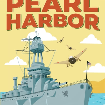 The History of Pearl Harbor: A World War II Book for New Readers