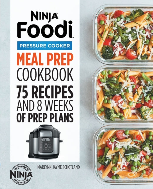 Ninja Foodi Pressure Cooker Meal Prep Cookbook: