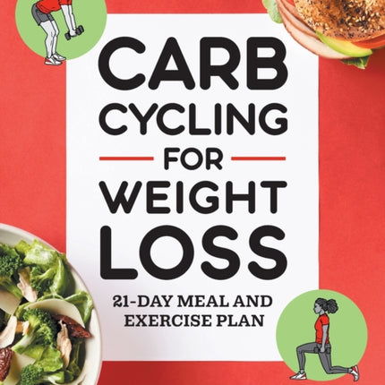 Carb Cycling for Weight Loss: 21-Day Meal and