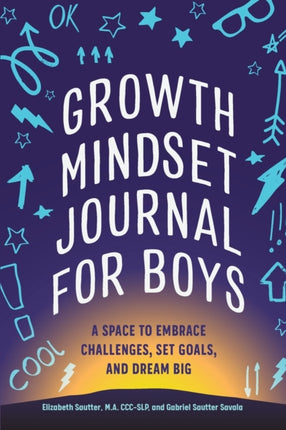 Growth Mindset Journal for Boys: A Space to