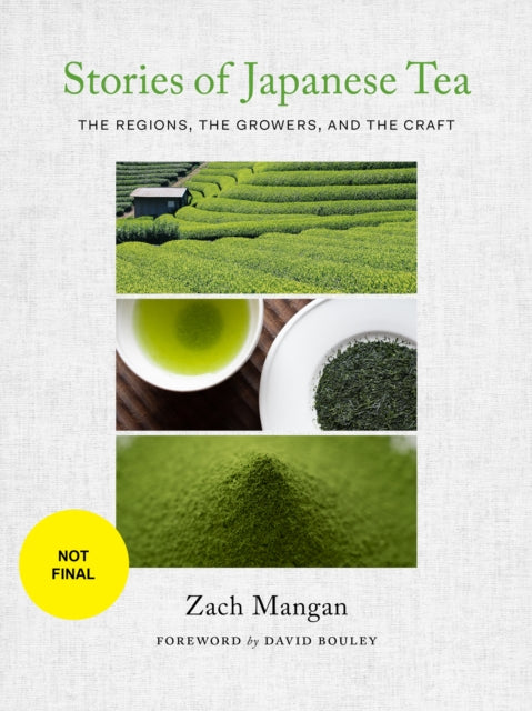 Stories of Japanese Tea: The Regions, the Growers, and the Craft