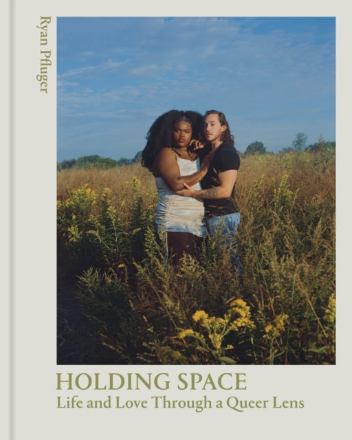 Holding Space: Life and Love Through a Queer Lens