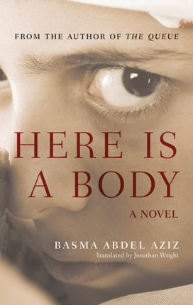 Here Is a Body: A Novel