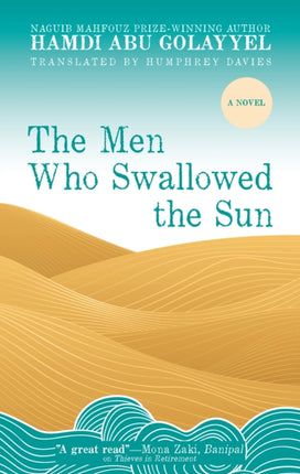 The Men Who Swallowed the Sun: A Novel