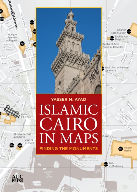 Islamic Cairo in Maps: Finding the Monuments