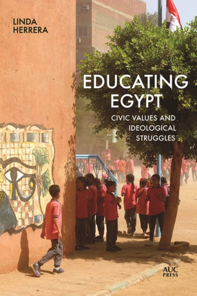Educating Egypt: Civic Values and Ideological