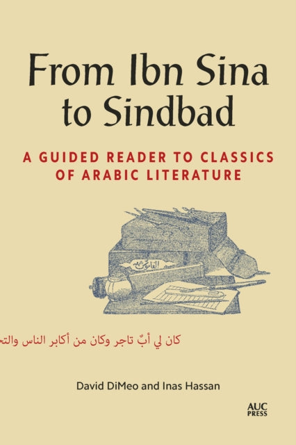 From Ibn Sina to Sindbad: A Guided Reader to Classics of Arabic Literature