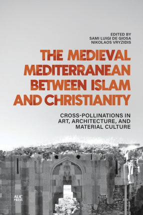 The Medieval Mediterranean between Islam and