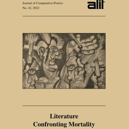 Alif: Journal of Comparative Poetics, no. 42: Literature Confronting Mortality