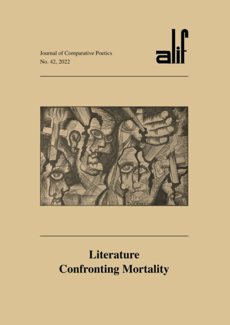 Alif: Journal of Comparative Poetics, no. 42: Literature Confronting Mortality