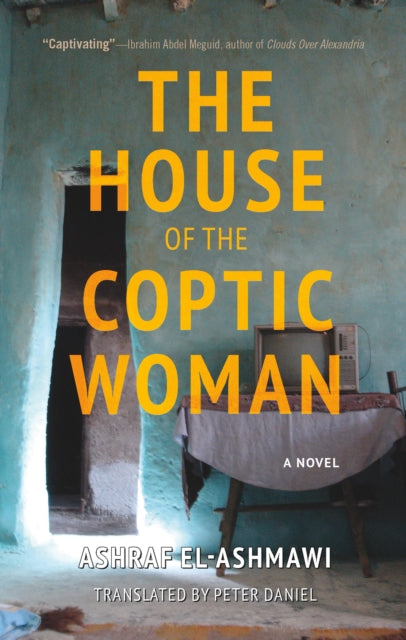 The House of the Coptic Woman: A Novel