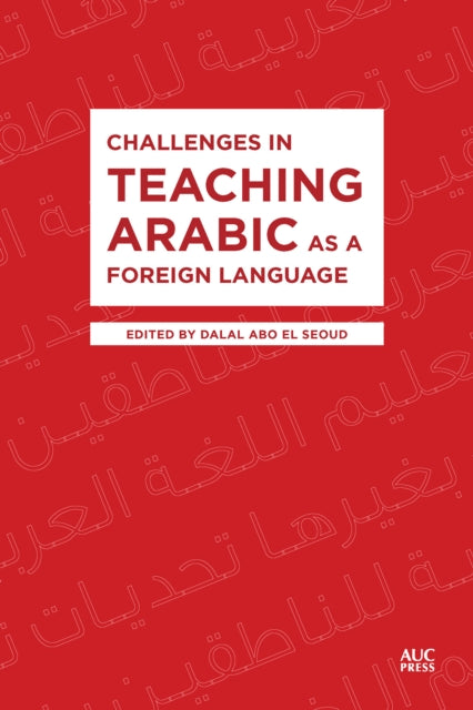 Challenges in Teaching Arabic as a Foreign Language