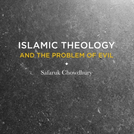Islamic Theology and the Problem of Evil