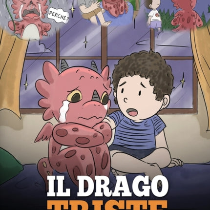 Il drago triste: (The Sad Dragon) Una simpatica