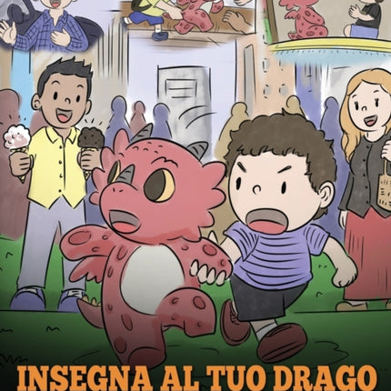 Insegna al tuo drago il pericolo degli sconosciuti: Una simpatica storia per bambini, per renderli consapevoli del pericolo rappresentato dagli sconosciuti ed educarli sul tema della sicurezza.