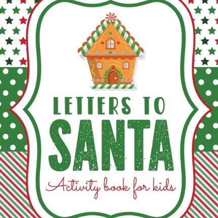 Letters To Santa Activity Book For Kids: North
