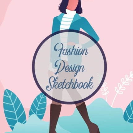 Fashion Design Sketchbook: Textile Crafts Hobbies