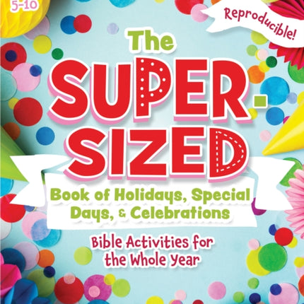 The SuperSized Book of Holidays Special Days and Celebrations