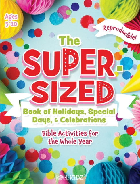 The SuperSized Book of Holidays Special Days and Celebrations