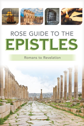 Rose Guide to the Epistles: Charts and Overviews from Romans to Revelation