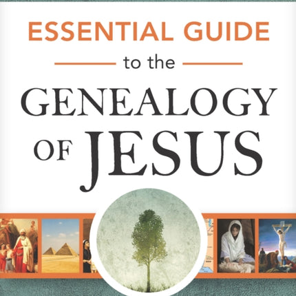 Essential Guide to the Genealogy of Jesus