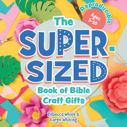 The SuperSized Book of Bible Craft Gifts