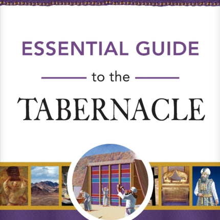 Essential Guide to the Tabernacle