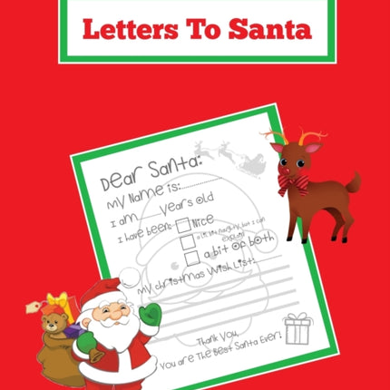 Letters To Santa: Blank Letter Templates To Write To Santa Claus For The Holiday, Writing Christmas Gift Wish List For Kids & Children, Journal, Notebook, Book