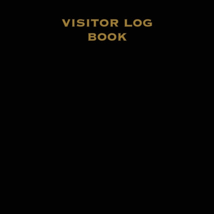 Visitor Log Book: Guest Register, Visitors Sign In, Name, Date, Time, Business, Guests Contact Tracing, Vacation Home, Journal