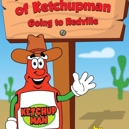 The Adventures of Ketchupman: Going to Redville