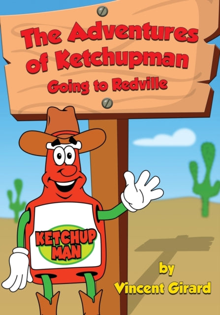 The Adventures of Ketchupman: Going to Redville