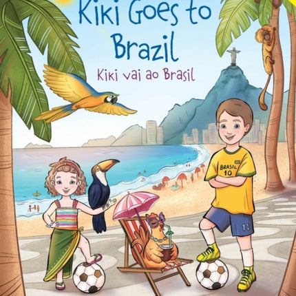 Kiki Goes to Brazil / Kiki Vai Ao Brasil - Bilingual English and Portuguese (Brazil) Edition: Children's Picture Book